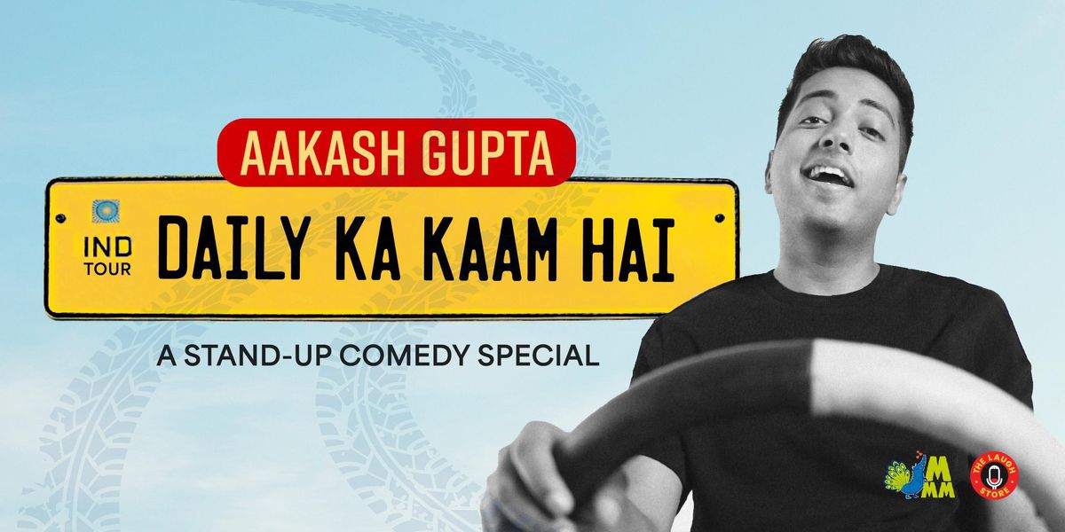 Daily Ka Kaam Hai By Aakash Gupta - Hyderabad, 11 January | Event in Hyderabad | AllEvents