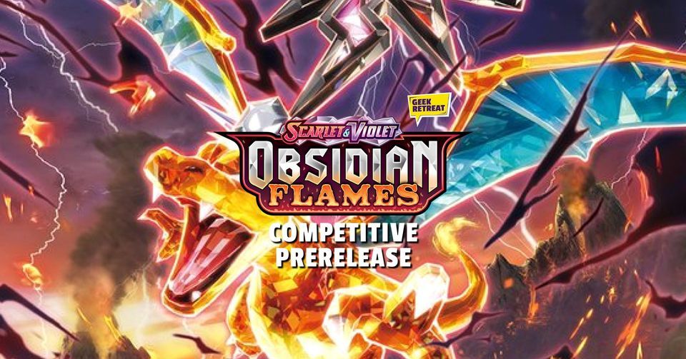 Pok mon Obsidian Flames Sunday AM Prerelease Event Geek Retreat Chelmsford Geek Retreat pok-mon-obsidian-flames-sunday-am-prerelease-event-geek-retreat-chelmsford-geek-retreat
