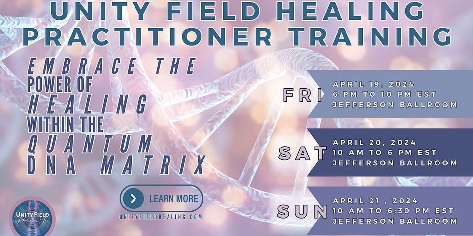 UNITY FIELD HEALING (UFH) PRACTITIONER TRAINING, 1111 Jefferson Road ...