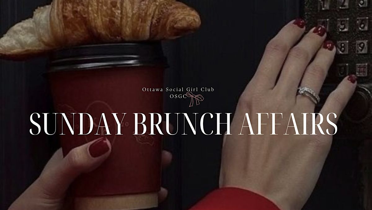 Ottawa Social Girl Club Sunday Brunch Affairs | Event in Ottawa | AllEvents