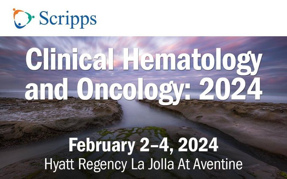Clinical Hematology & Oncology 2025, Hyatt Regency Aventine, La Jolla