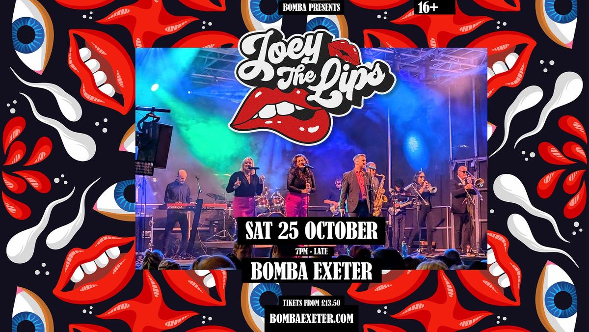 JOEY THE LIPS - LIVE FUNK BAND - SAT 25 OCT - BOMBA EXETER , 25 October | Event in Exeter | AllEvents