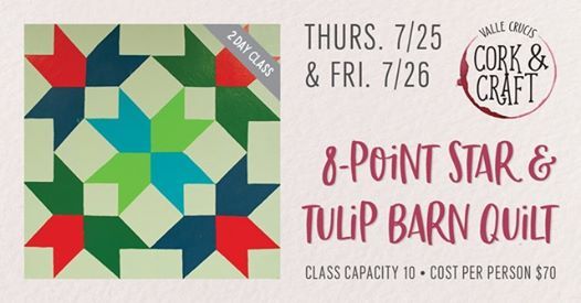8 Point Star And Tulip Barn Quilt Cork And Craft Event At