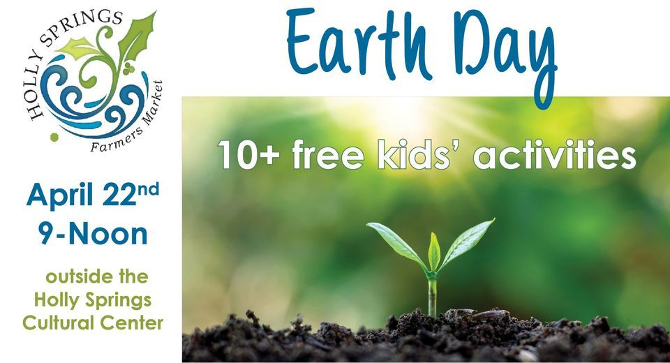 Earth Day at the Holly Springs Farmers Market, Holly Springs Farmers