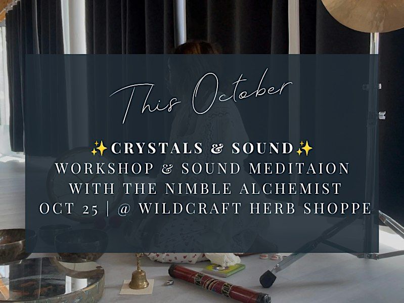 October Crystal October’s Crystal Intentions Workshop & Sound Meditation Journey ...