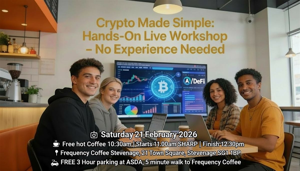 Crypto Made Simple: Learn the Smart Way With AI & Live Mentorship,  Frequency Coffee Stevenage, 21 February 2026 | AllEvents