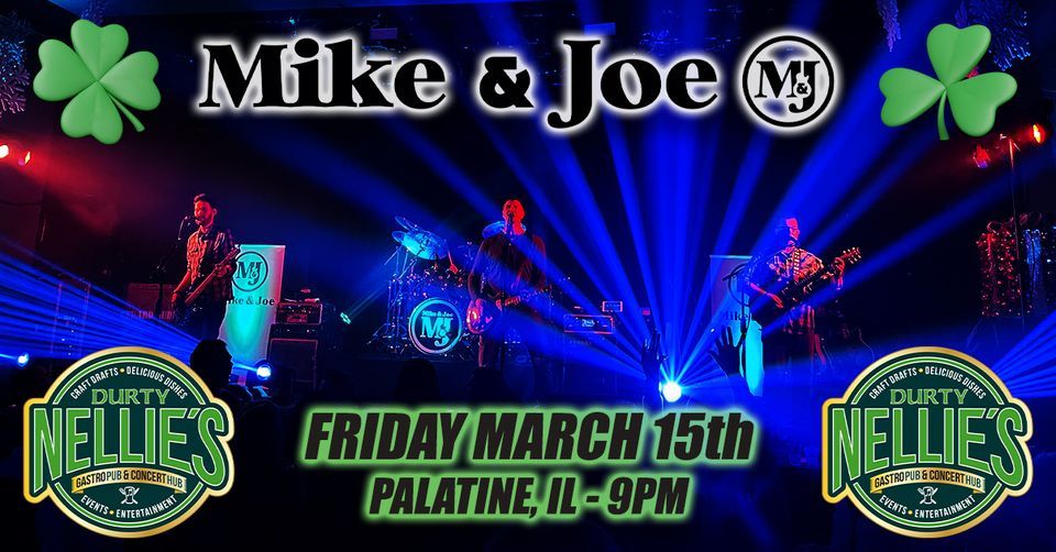 Mike and Joe St. Patricks Day Weekend Show at Durty Nellies 2024, Durty