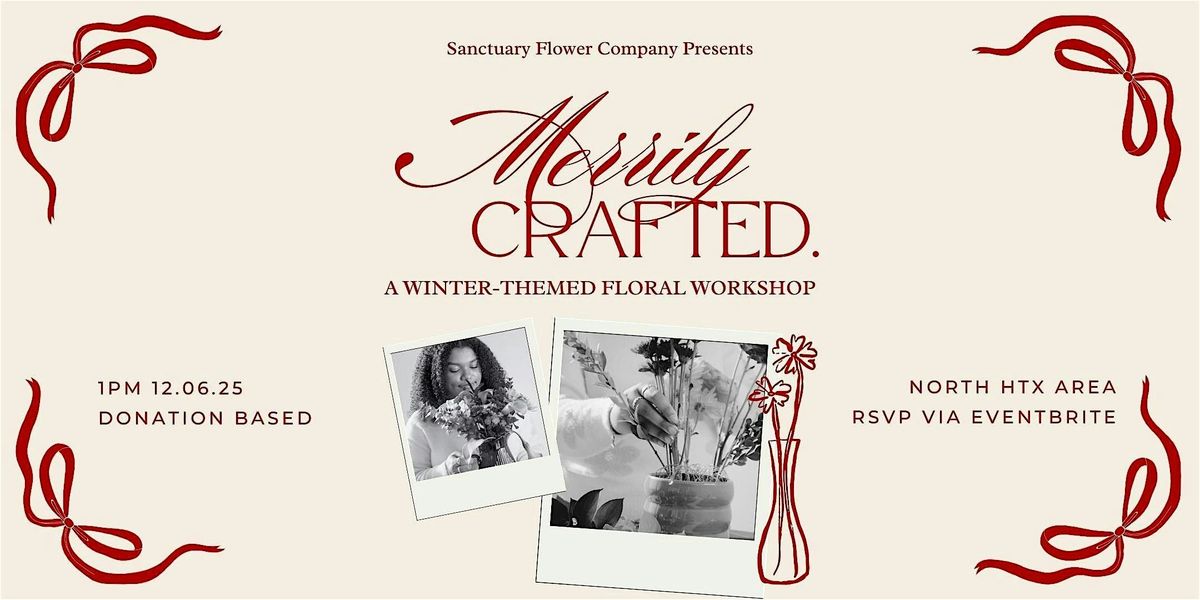Merrily Crafted. A Floral Workshop by Sanctuary Flower Co., 6 December | Event in Houston | AllEvents