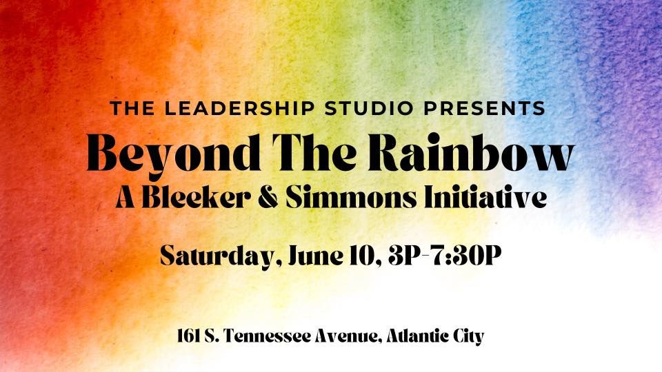 Beyond the Rainbow An LGBTQIA+ Summit, The Leadership Studio, Atlantic