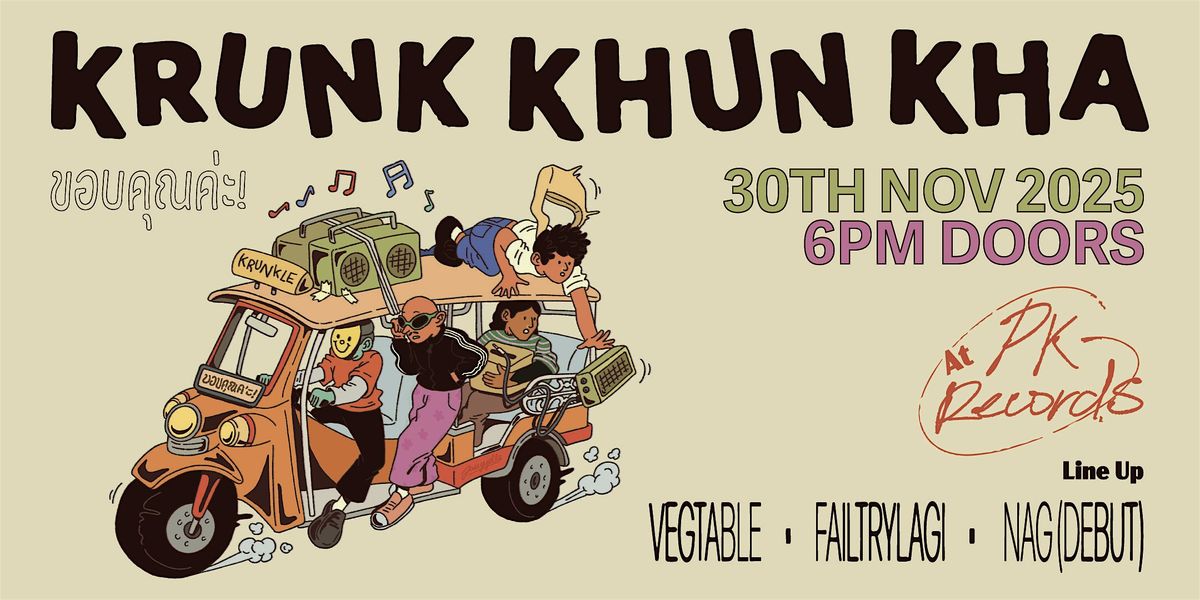 Krunk Khun Kha, 30 November | Event in Paya Lebar | AllEvents