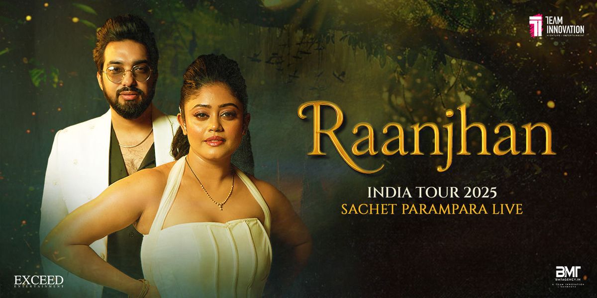 Sachet Parampara - Raanjhan India Tour (Goa), 18 July | Event in Goa | AllEvents