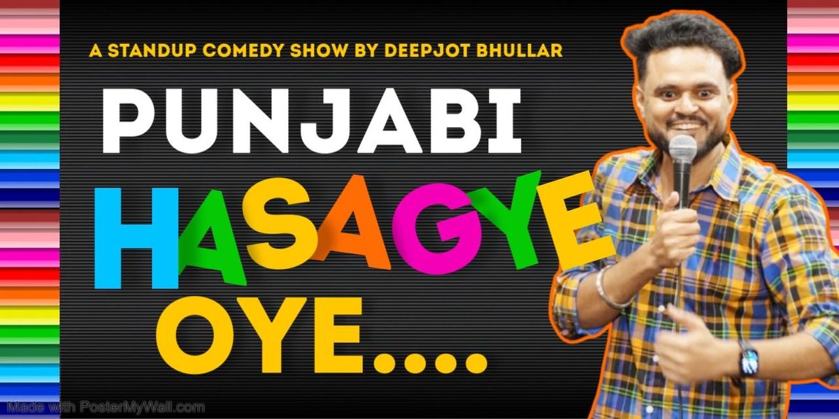 PUNJABI HASAGYE OYE BY DEEPJOT BHULLAR, 24 August | Event in Chandigarh | AllEvents