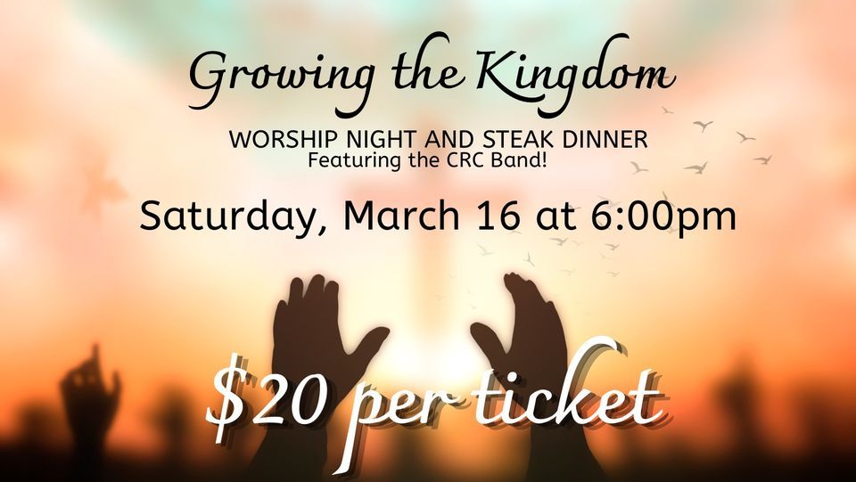Growing the Kingdom Worship Night and Steak Dinner, Western Prong