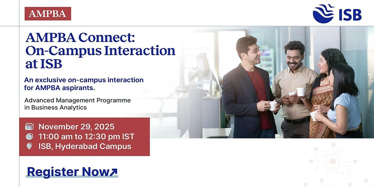 AMPBA Connect: On-Campus Interaction at ISB, 29 November | Event in Hyderabad | AllEvents