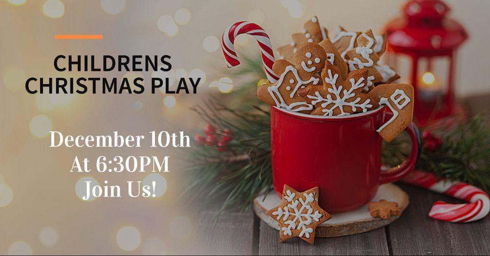 Childrens Christmas Play! Changed To December 17th at 630 PM., 2909
