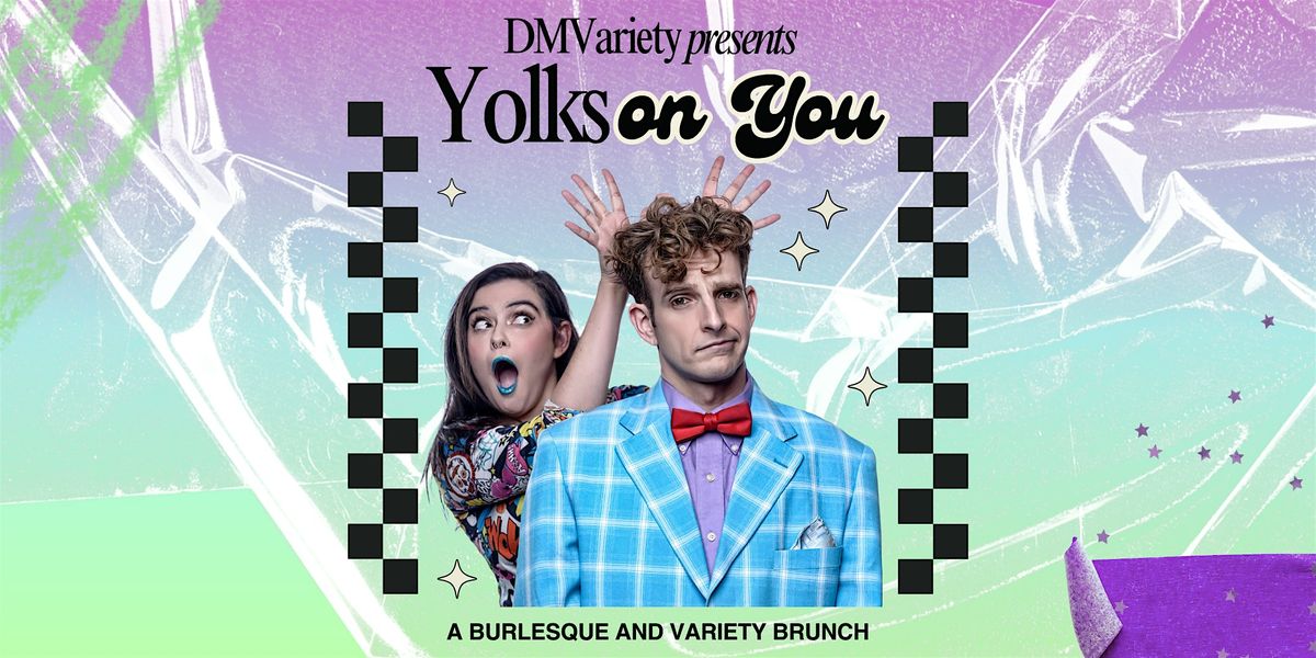Yolks on You! Burlesque and Variety Brunch (Feb. 15), 15 February | Event in Washington | AllEvents