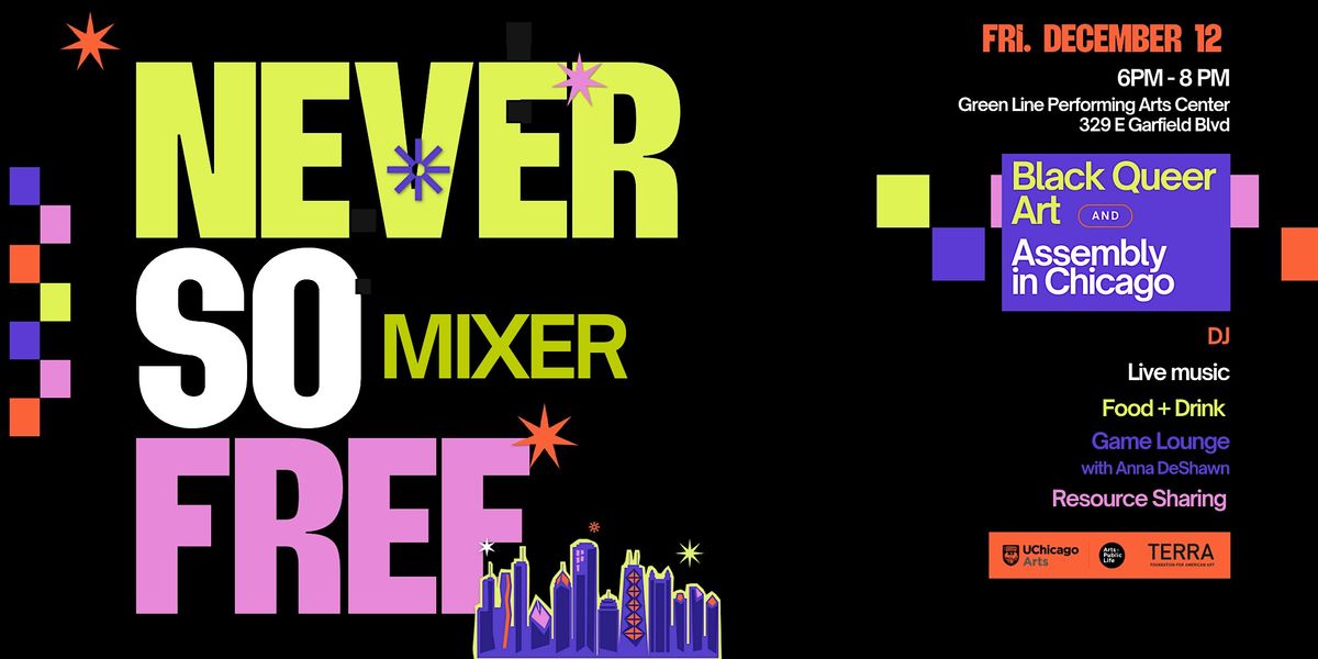 Never So Free: Artists + Space Makers Mixer, 12 December | Event in Chicago | AllEvents