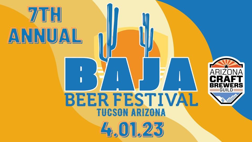 Baja Beer Festival Tucson, AZ, 222 S 5th Ave, Tucson, AZ 857012107