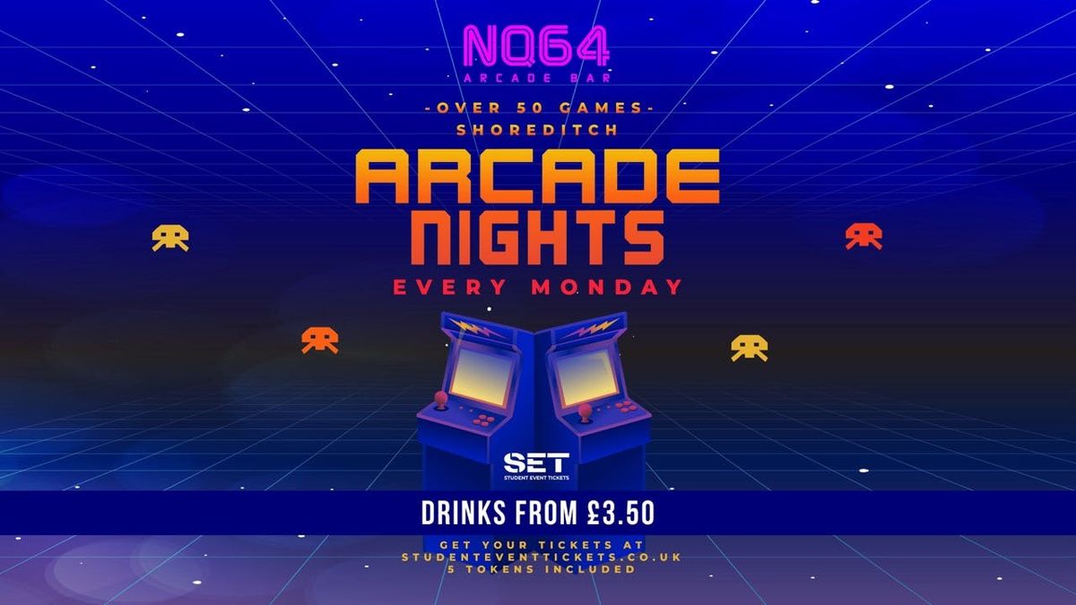 Arcade Nights @ NQ64 SHOREDITCH - Monday 25TH AUGUST, 25 August | Event in London | AllEvents