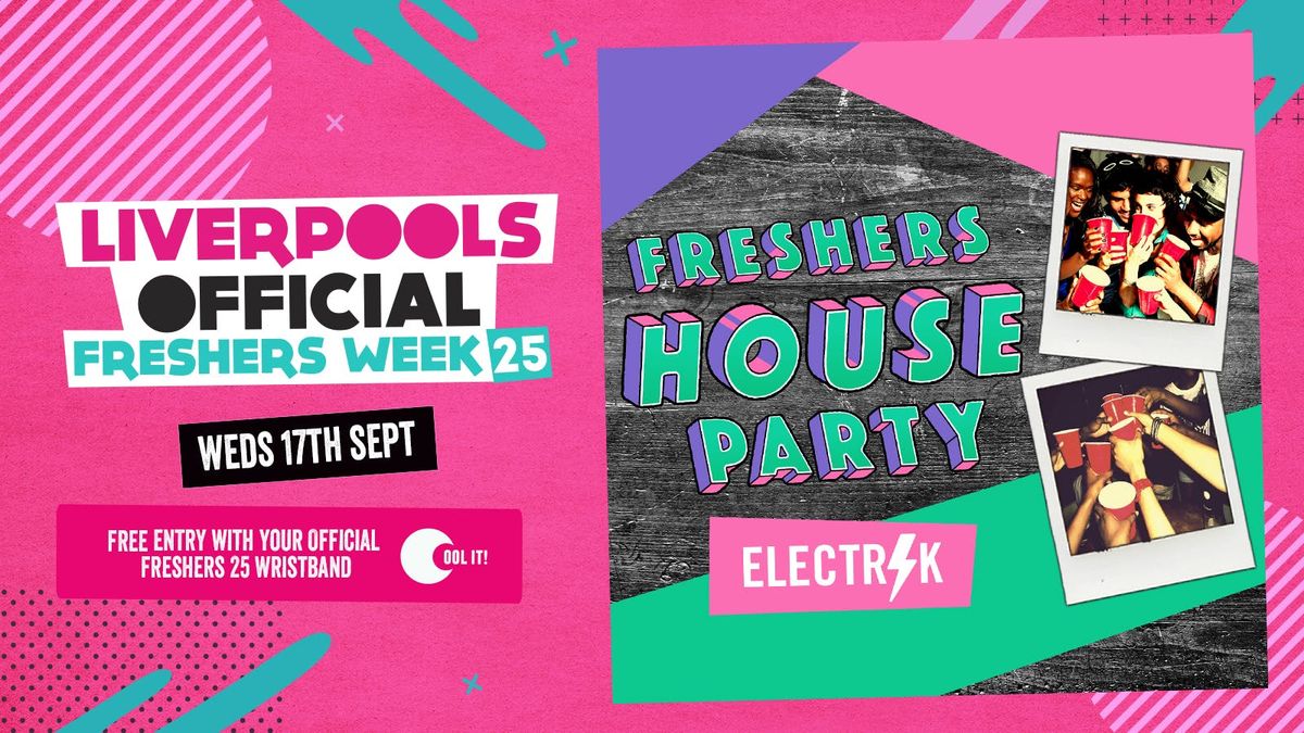 DAY 4 - OFFICIAL EVENT 2 - THE FRESHERS HOUSE PARTY 🥤🏠🪩, 17 September | Event in Liverpool | AllEvents