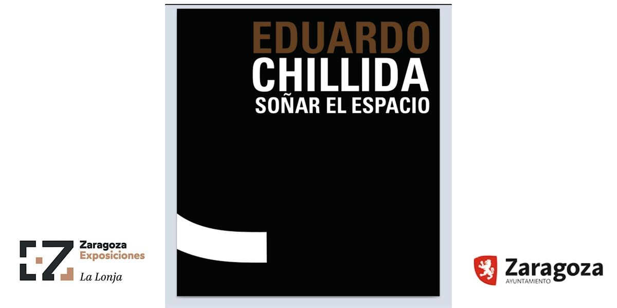 Visita guiada en Lonja  "Eduardo Chillida. Soñar el espacio", 30 November | Event in Zaragoza | AllEvents