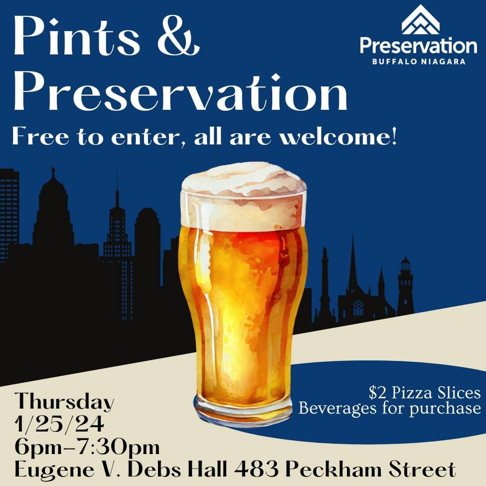 Pints & Preservation Happy Hour, Eugene V. Debs Hall, Buffalo, January