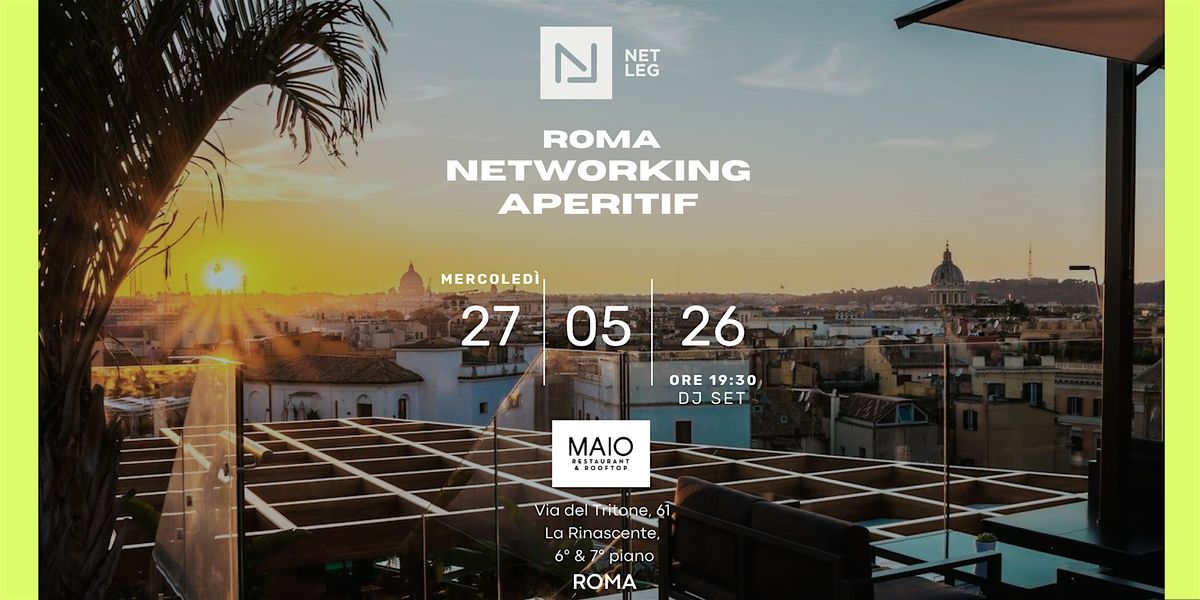 NetLeg Roma Networking Aperitif @MAIO Rooftop La Rinascente, MAIO ...