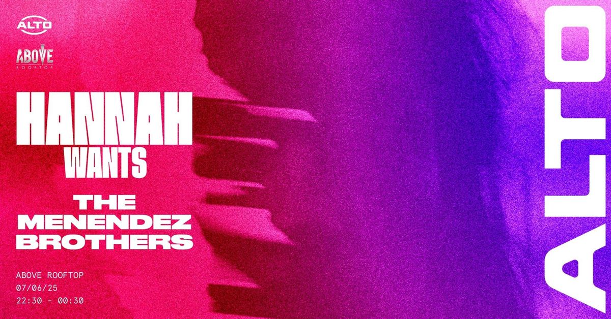 ALTO presents Hannah Wants | 07.06.25 | ABOVE Newcastle, 7 June | Event in Newcastle Upon Tyne | AllEvents