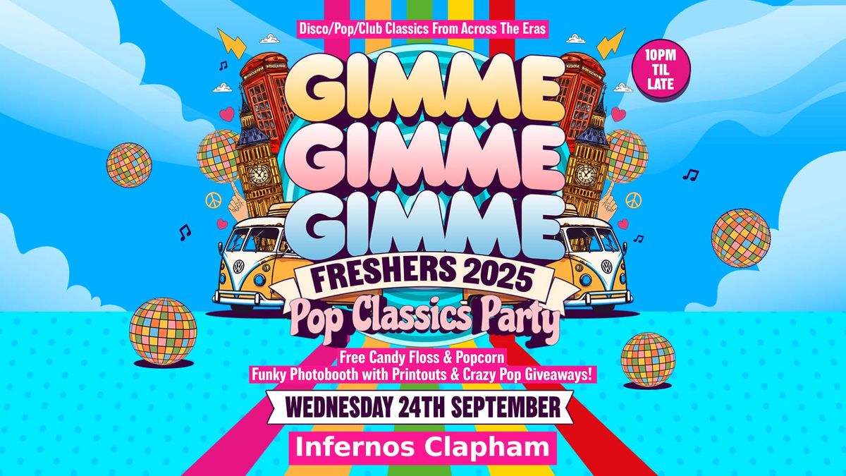 GIMME GIMME GIMME - The Ultimate Pop Freshers Party! | London Freshers Week 2025, 24 September | Event in London
