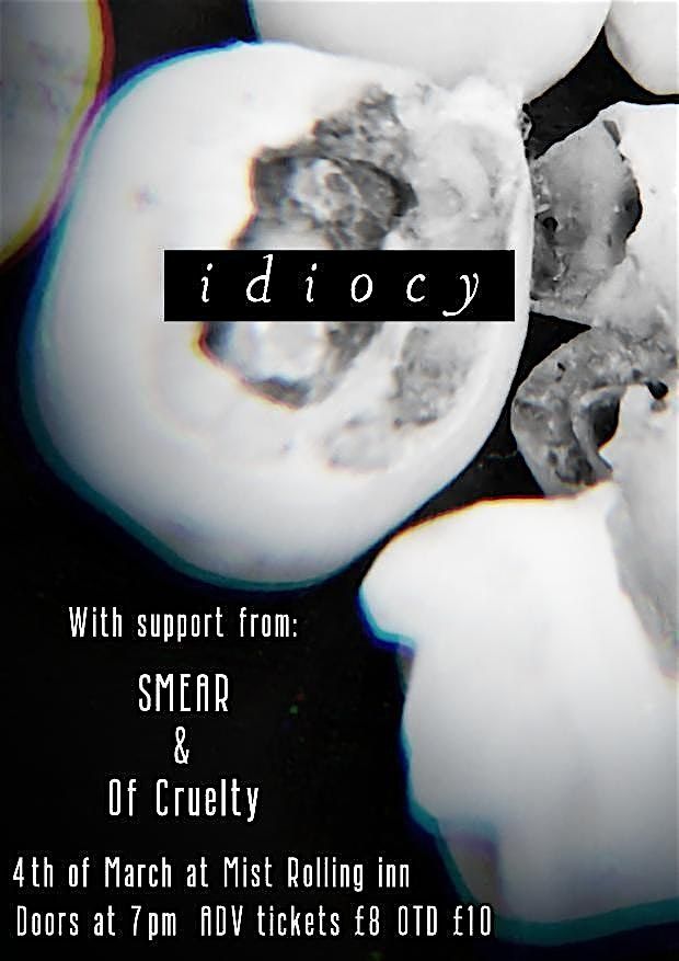 Idiocy live @Mist Rolling Inn supported by Smear and Of Cruelty, Mist ...