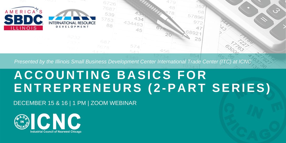 Accounting Basics for Entrepreneurs (2-Part series), December 15 to ...