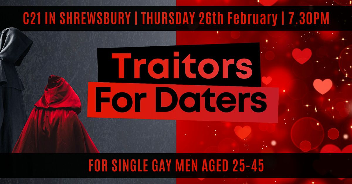Traitors for Daters For Single Gay Men Aged 25-45