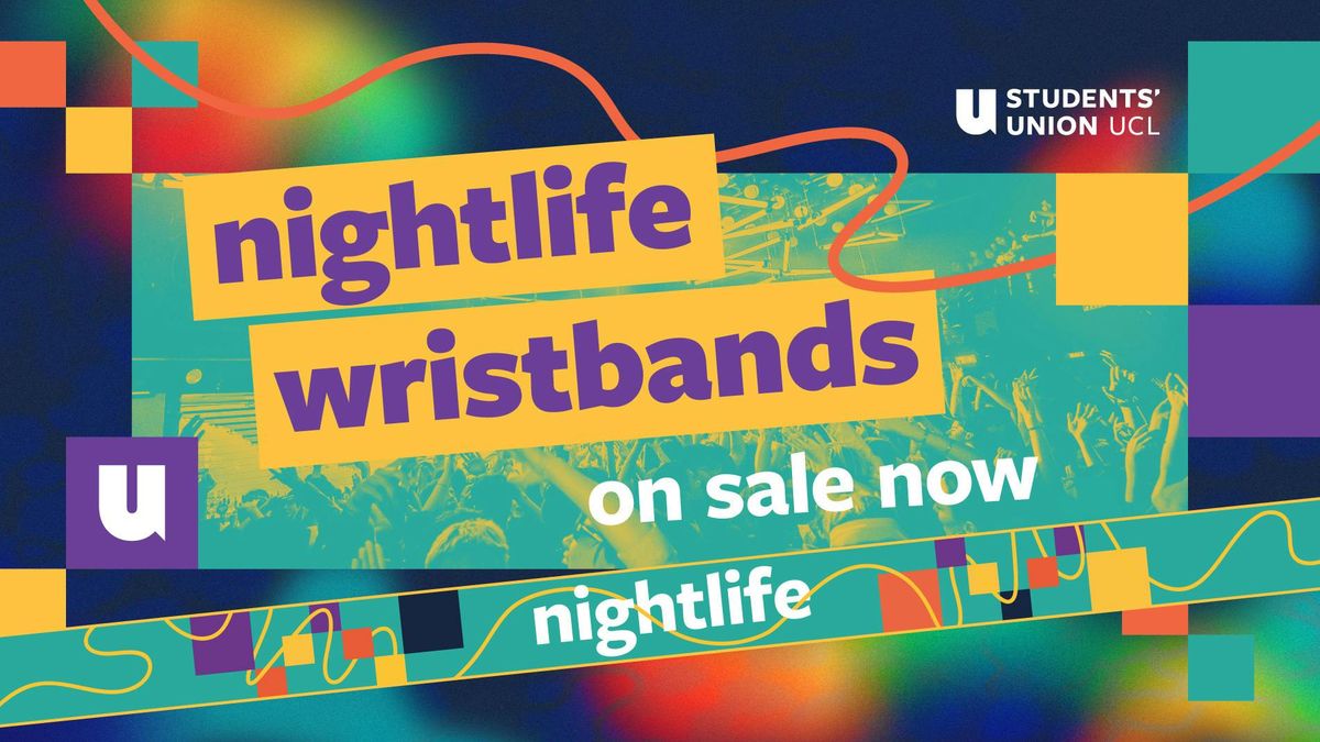 UCL Official Nightlife Wristband &amp; Freshers Guide 2025, 21 September | Event in London | AllEvents