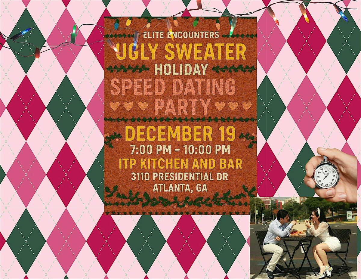 The Second Annual Ugly Sweater Holiday Speed Dating Night, 19 December | Event in Atlanta | AllEvents