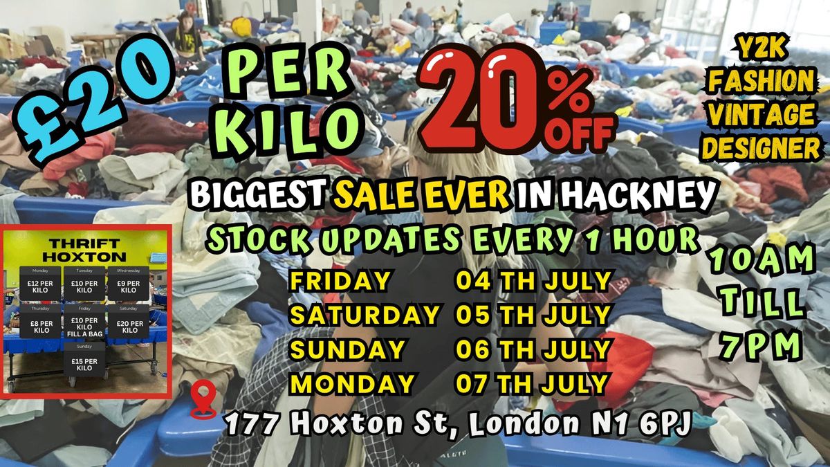 Thrift Hoxton £20 kilo Mega Sale Event 4th,5th,6th &amp; 7th July only, 4 July | Event in London | AllEvents