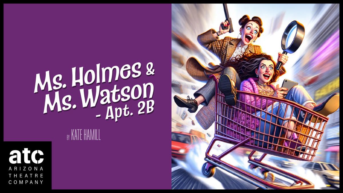 International City Theatre - Ms Holmes and Ms Watson at Long Beach Convention Center - O'Neill Theater, 17 October