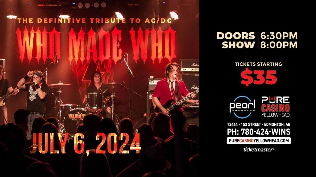 Who Made Who - Definitive Tribute to AC/DC , The Pearl Showroom, Pure ...