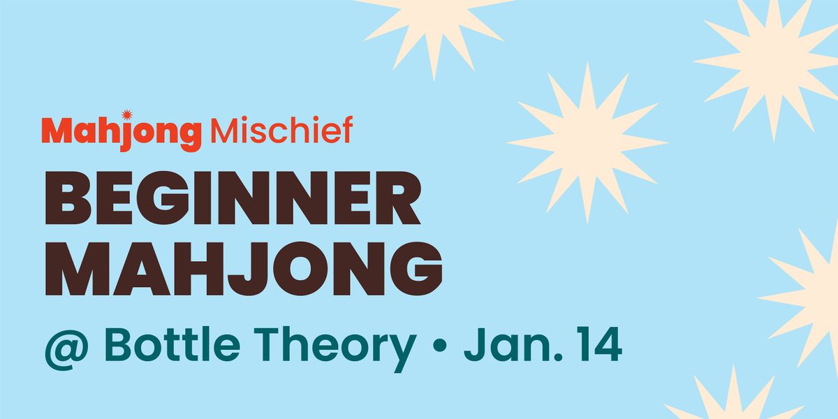 Beginner Mahjong at Bottle Theory with Mahjong Mischief, 14 January | Event in Elmhurst | AllEvents