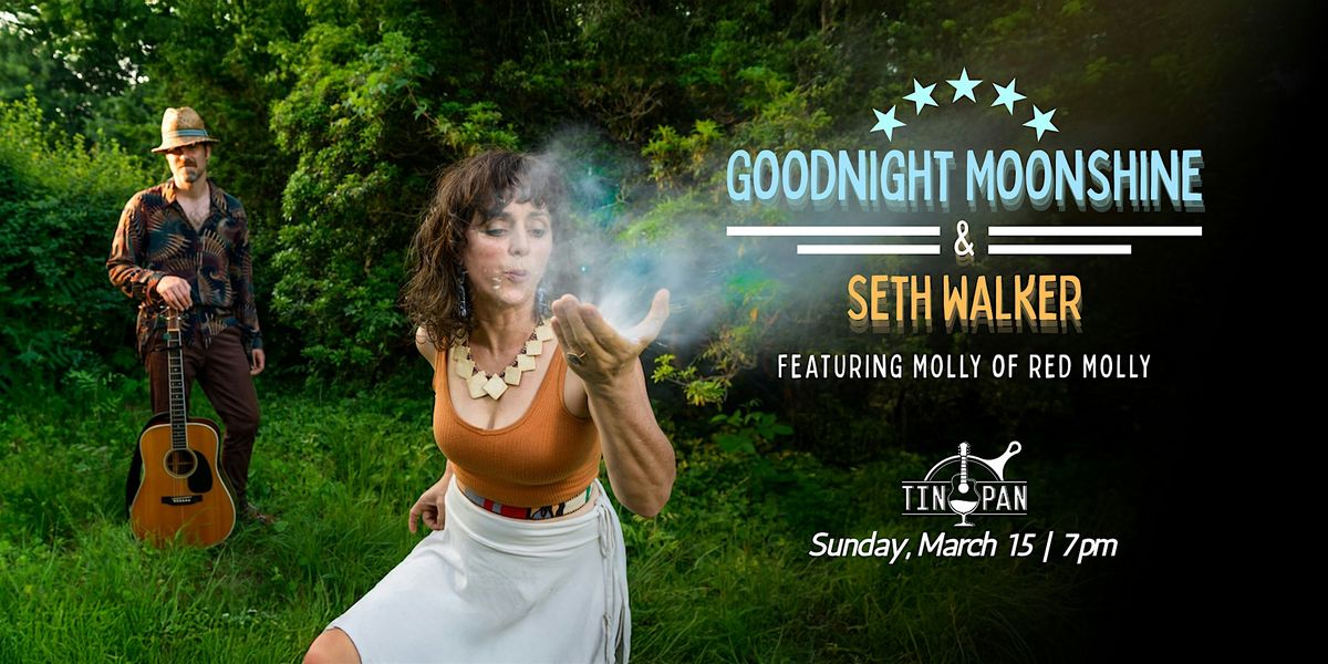 Goodnight Moonshine & Seth Walker - ft: Molly of Red Molly, 15 March | Event in Richmond | AllEvents