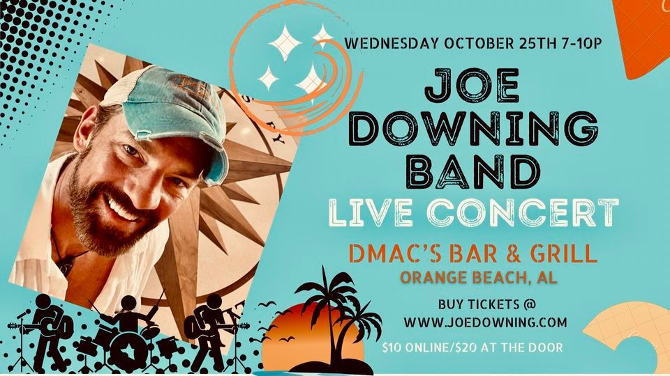 Joe Downing Band , Dmac’s Bar & Grill 24821 Canal Rd Orange Beach, AL
