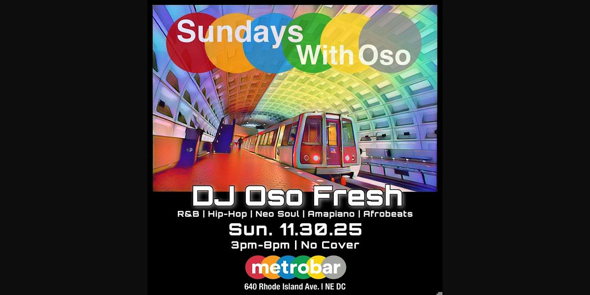 Sundays with DJ Oso Fresh at metrobar | Event in Washington | AllEvents