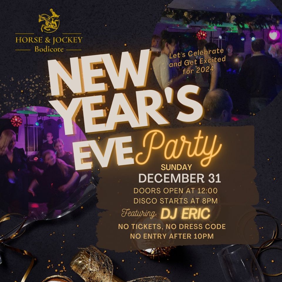 NEW YEAR DISCO!, Horse & Jockey Bodicote, Banbury, December 31 2023