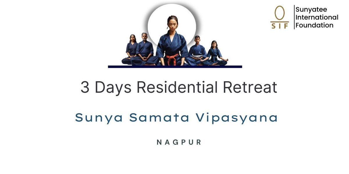 Sunya Vipasana 3 days Residential Retreat | Event in Nagpur | AllEvents