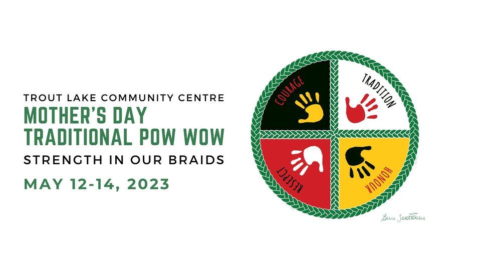 Trout Lake Mothers Day Traditional Pow Wow , Trout Lake Community