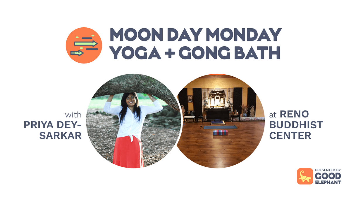 Moon Day Bhakti Yoga & Gong Bath, Reno Buddhist Center, July 18 2022