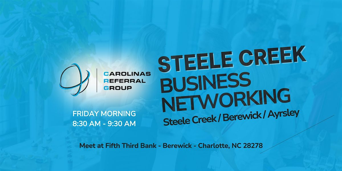 Steele Creek Business Networking | Carolinas Referral Group