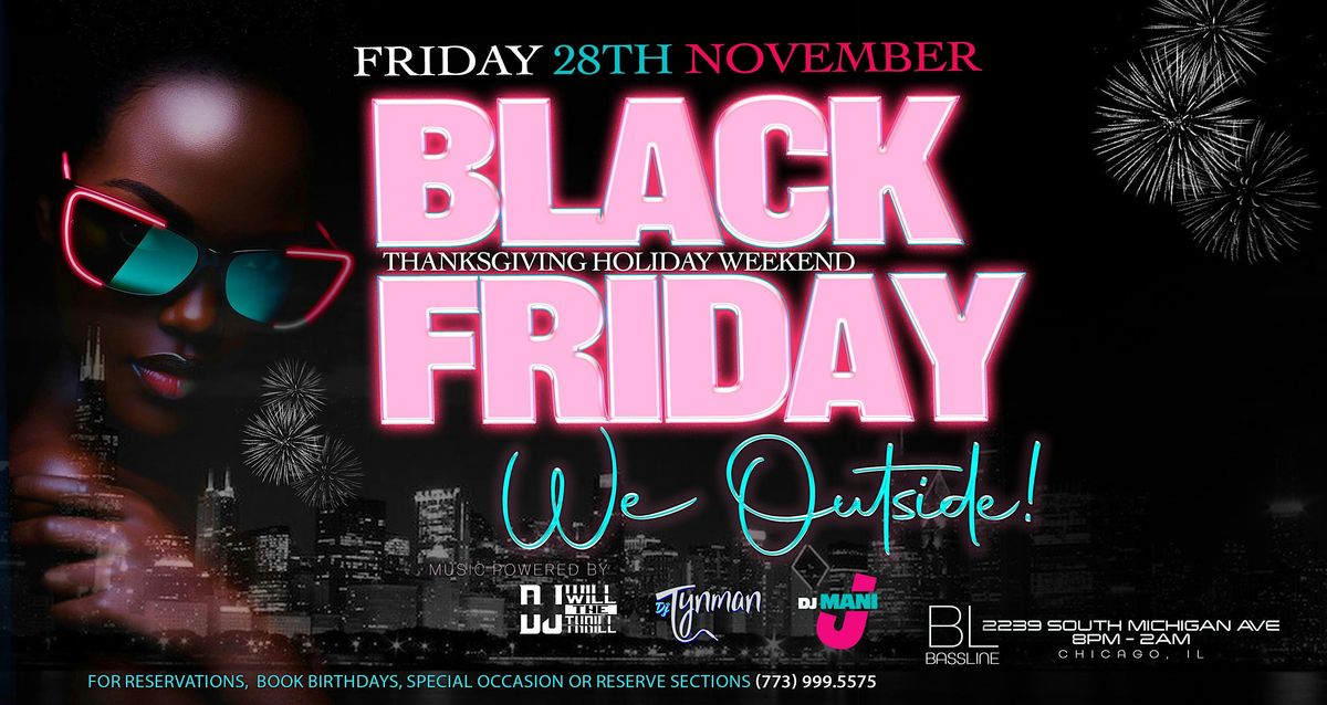 BLACK FRIDAY: We Outside! | Event in Chicago | AllEvents