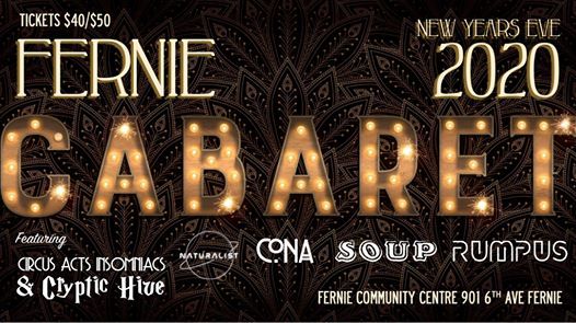 Years eve parties minute perfect last Fernie New Years Eve Cabaret 2020 at Fernie Community Centre, Cranbrook