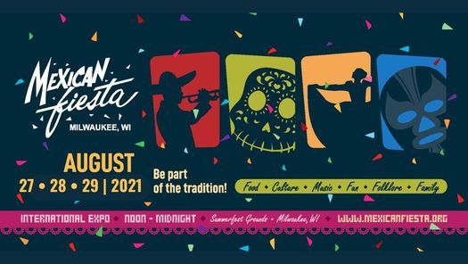 Mexican Fiesta 2021 200 N Harbor Dr Milwaukee Wi 53202 5901 United States August 27 To August 29 Allevents In Mexican Festival Milwaukee 2022