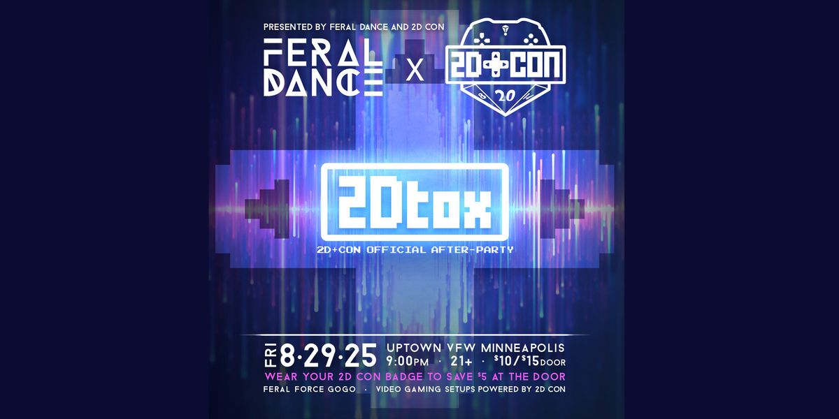 FERAL DANCE: 2DTOX in Minneapolis, 29 August | Event in Minneapolis | AllEvents